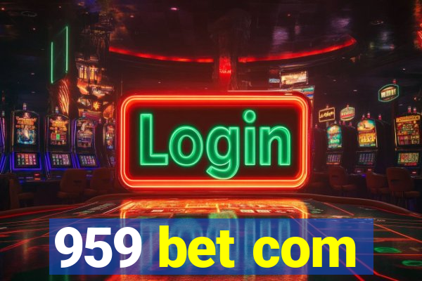 959 bet com